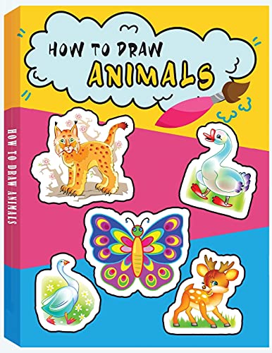 How to Draw Animals: Learn to Draw Animals Step by Step Using Basic Shapes and Lines, Learn to Draw Animals