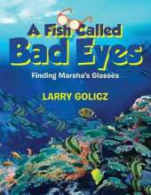 A Fish Called Bad Eyes: Finding Marsha's Glasses