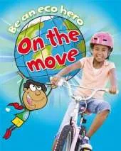 Be an Eco Hero: On the Move