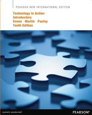 Technology in Action, Introductory: Pearson New International Edition