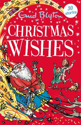 Christmas Wishes: Contains 30 classic tales perfect for kids aged 5+!