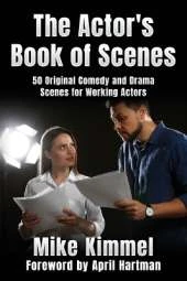 The Actor's Book of Scenes: 50 Original Comedy and Drama Scenes for Working Actors