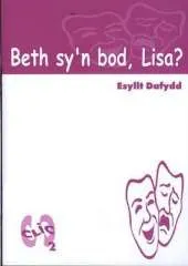 Beth Sy'n Bod, Lisa?