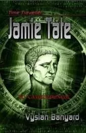 Time Traveller Jamie Tate: To Colchester