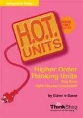 H.O.T. Units: Higher Order Thinking Units : Book 2