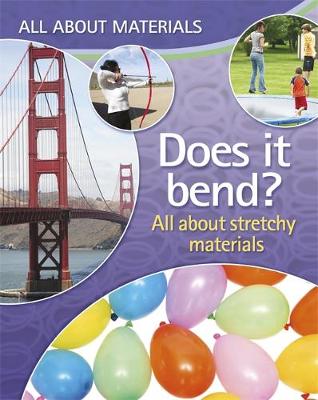 All About Materials: Does it Bend?: All About Stretchy Materials