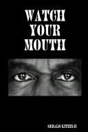 Watch Your Mouth