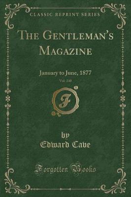 The Gentleman's Magazine, Vol. 240: January to June, 1877 (Classic Reprint)