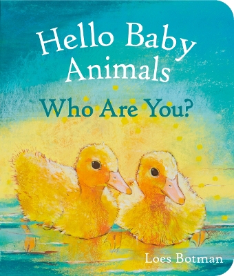 Hello Baby Animals, Who Are You?