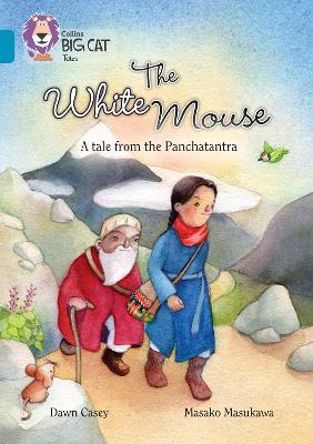The White Mouse: A Folk Tale from The Panchatantra: Band 13/Topaz