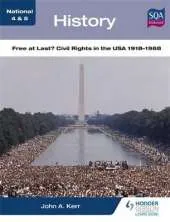 National 4 & 5 History: Free at Last? Civil Rights in the USA 1918-1968