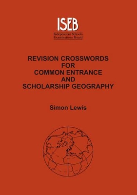 Revision Crosswords for Common Entrance Geography and Scholarship Geography
