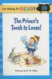 I'm Going to Read (R) (Level 1): The Prince's Tooth Is Loose!