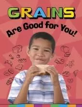 Grains Are Good for You!