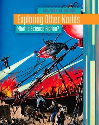 Exploring Other Worlds: What is Science Fiction?