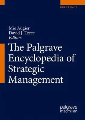The Palgrave Encyclopedia of Strategic Management