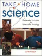 Take Home Science: Independent Activities for Science and Technology
