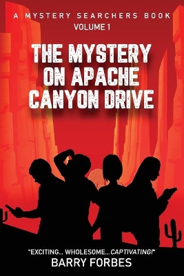 The Mystery on Apache Canyon Drive