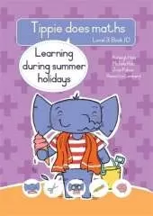 Tippie does maths (Level 3 Book 10): Learning during summer holidays
