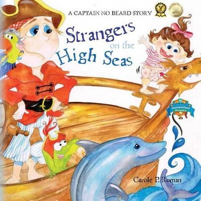 Captain No Beard: Strangers on the High Seas, Book 4 of the Captain No Beard Series