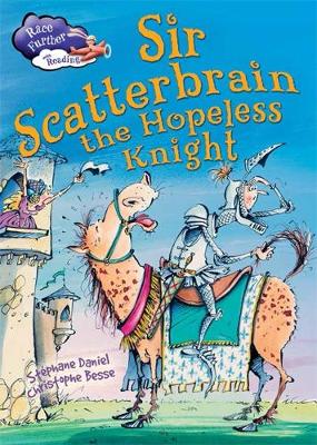 Race Further with Reading: Sir Scatterbrain the hopeless Knight