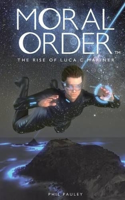 Moral Order: The Rise of Luca C. Mariner