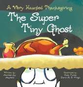The Super Tiny Ghost: A Very Haunted Thanksgiving