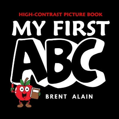 My First ABC: High-Contrast Picture Book for Newborns and Babies