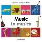 My First Bilingual Book -  Music (English-Italian)