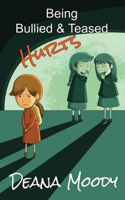 Being Bullied & Teased Hurts
