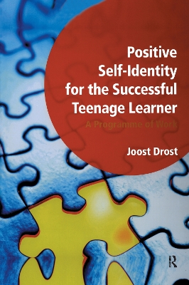 Positive Self-Identity for the Successful Teenage Learner: A Programme or Work