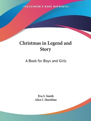Christmas in Legend and Story: A Book for Boys and Girls (1915)