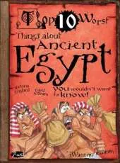Things About Ancient Egypt: You Wouldn't Want To Know!