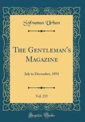 The Gentleman's Magazine, Vol. 255: July to December, 1891 (Classic Reprint)
