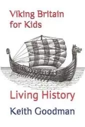 Viking Britain for Kids: Living History