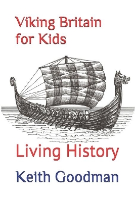 Viking Britain for Kids: Living History