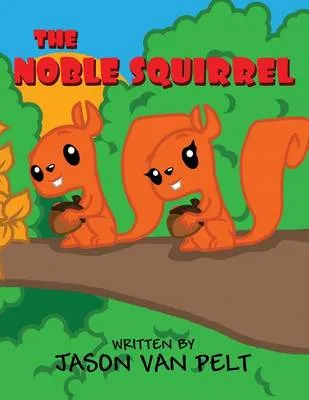 The Noble Squirrel
