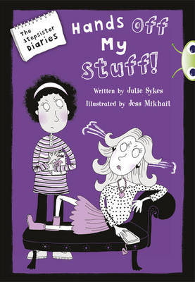 Bug Club Blue (KS2) B/4A The Stepsister Diaries: Hands of My Stuff! 6-pack