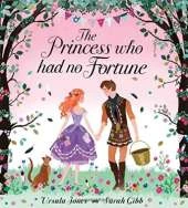 The Princess Who Had No Fortune