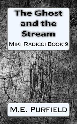 The Ghost and the Stream: Miki Radicci Book 9