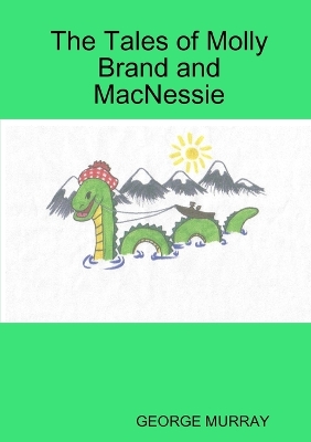 The Tales of Molly Brand and MacNessie