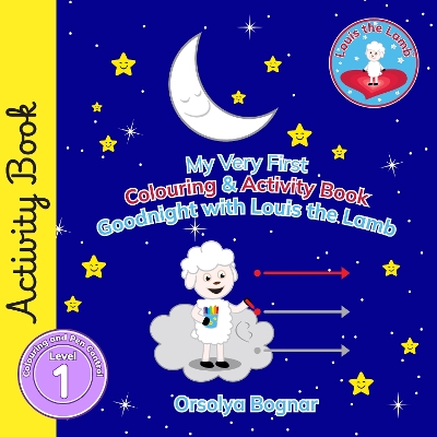 My Very First Colouring & Activity Book Goodnight with Louis the Lamb