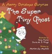 The Super Tiny Ghost: A Merry Christmas Surprise