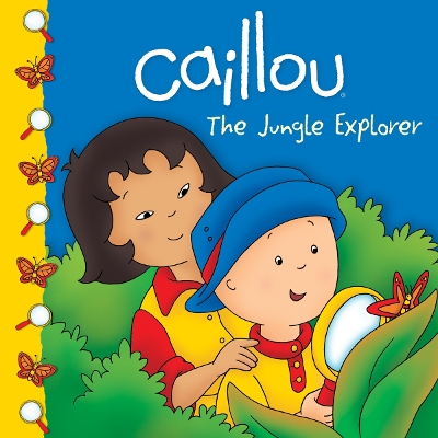 Caillou: The Jungle Explorer: The Jungle Explorer