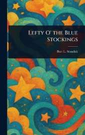 Lefty O' the Blue Stockings