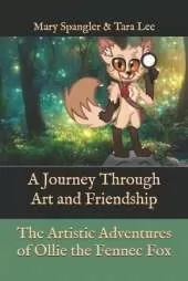 The Artistic Adventures of Ollie the Fennec Fox: A Journey Through Art and Friendship