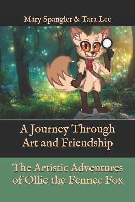 The Artistic Adventures of Ollie the Fennec Fox: A Journey Through Art and Friendship