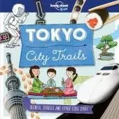 Lonely Planet Kids City Trails - Tokyo: Learn Amazing Facts, Secrets & Stories | Explore Places for History Buffs, Foodies & Culture Seekers | More Cities in the Series