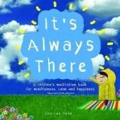 It's Always There: Mindfully Me Book 1