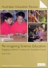 Re-imaging Science Education: Engaging Students in Science for Australia's Future